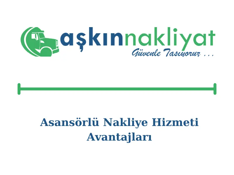 asansorlu-nakliye-hizmeti-avantajlari