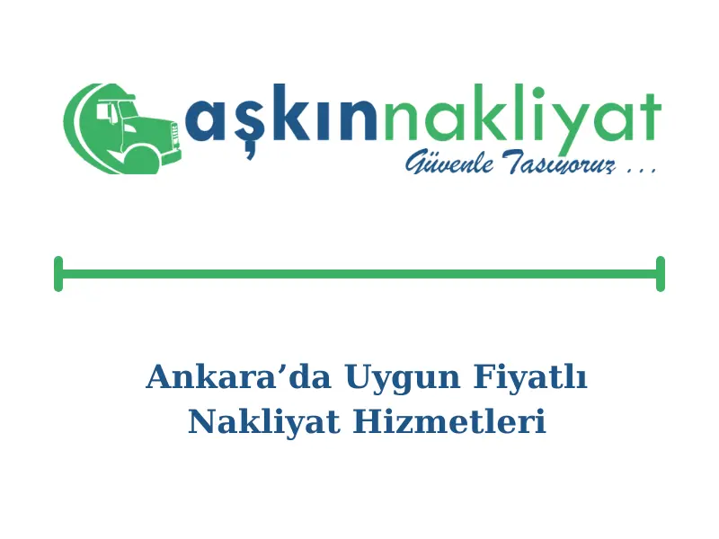 ankara-da-uygun-fiyatli-nakliyat-hizmetleri